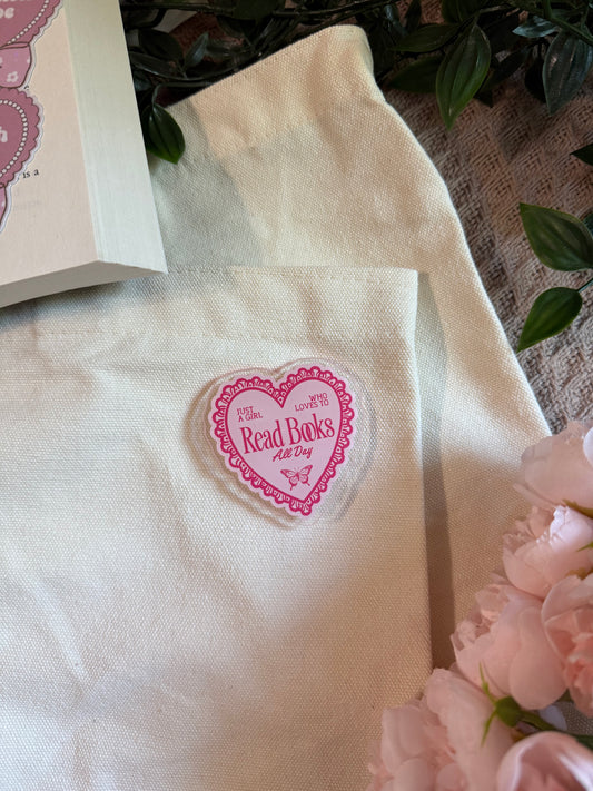JUST A GIRL WHO LOVES TO READ BOOKS PIN