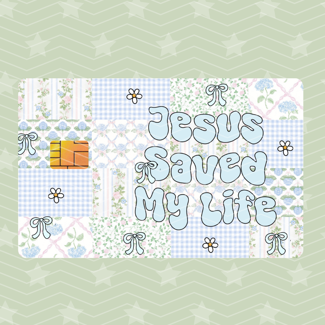 JESUS SAVED MY LIFE CARD SKIN