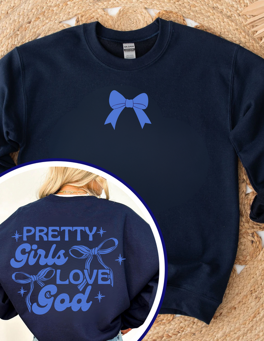 PRETTY GIRLS LOVE GOD ADULT (SHIRT/CREWNECK)