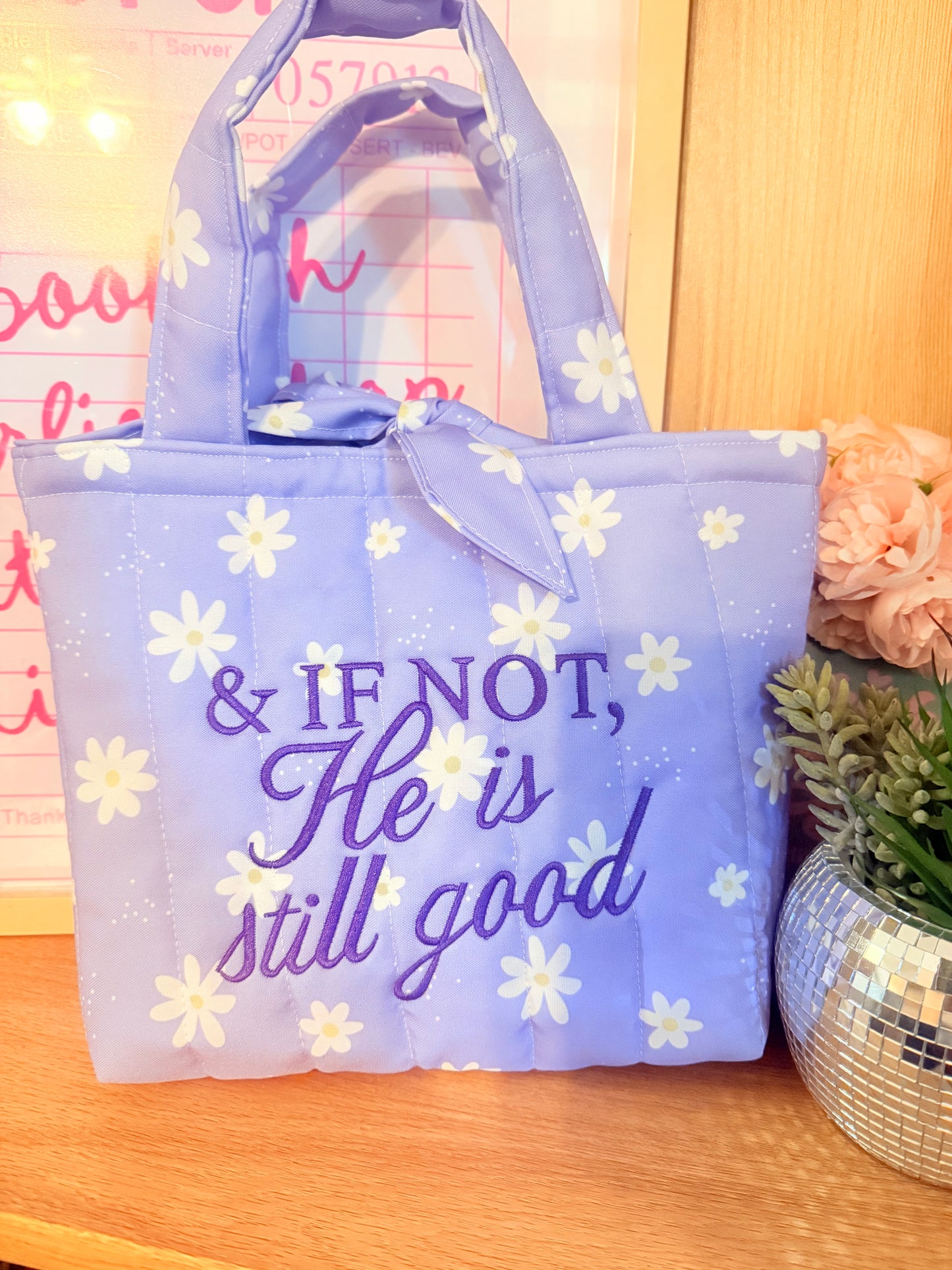 AND IF NOT, HE'S STILL GOOD EMBROIDERED MINI TOTE