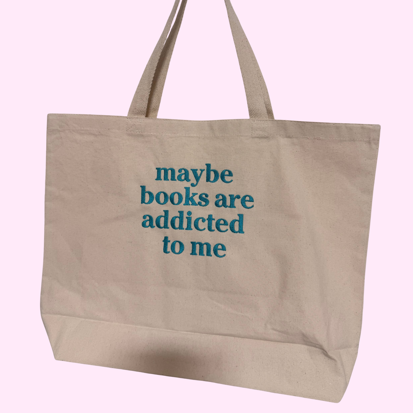 MAYBE BOOKS ARE ADDICTED TO ME EMBROIDERED CANVAS TOTE