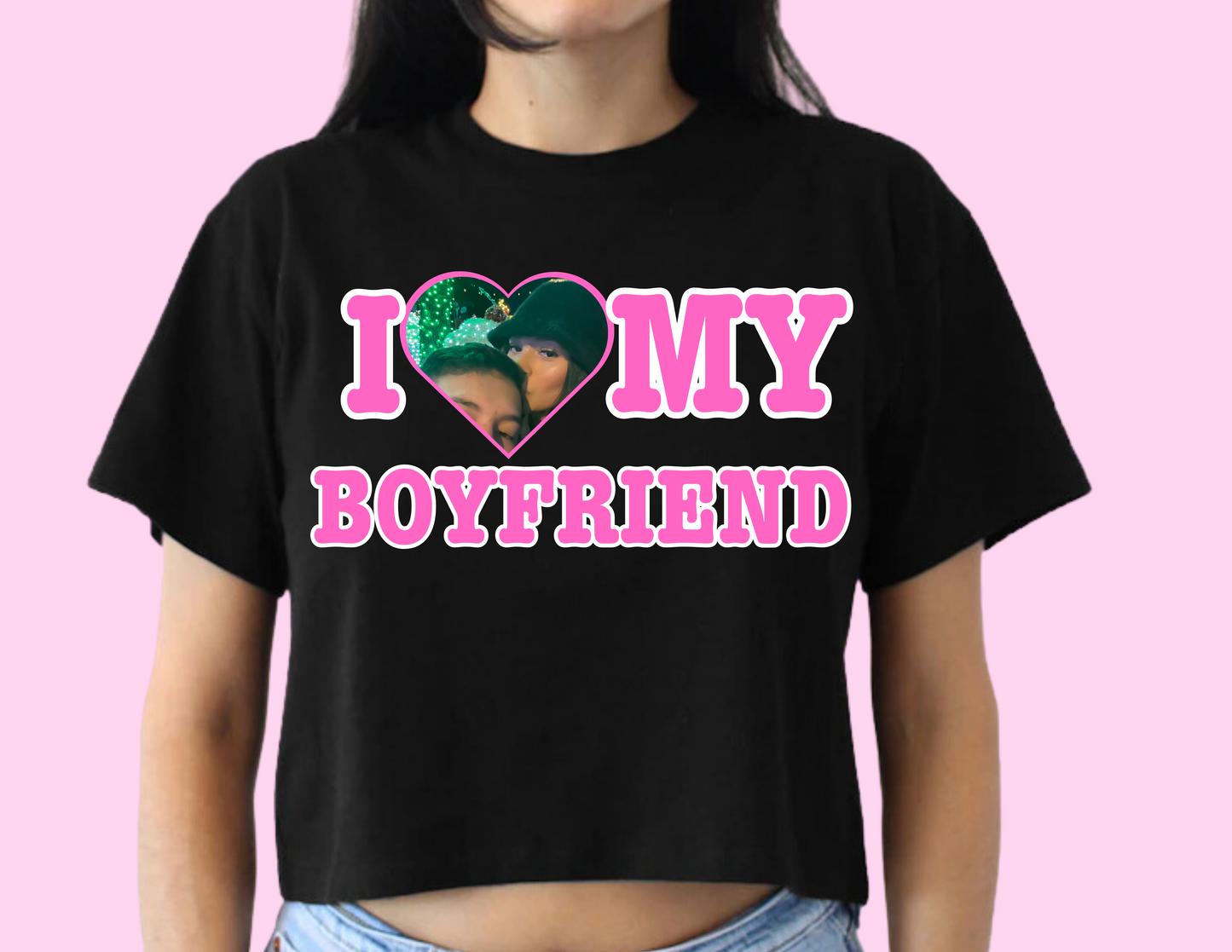 I LOVE MY GIRLFRIEND CUSTOM T-SHIRT