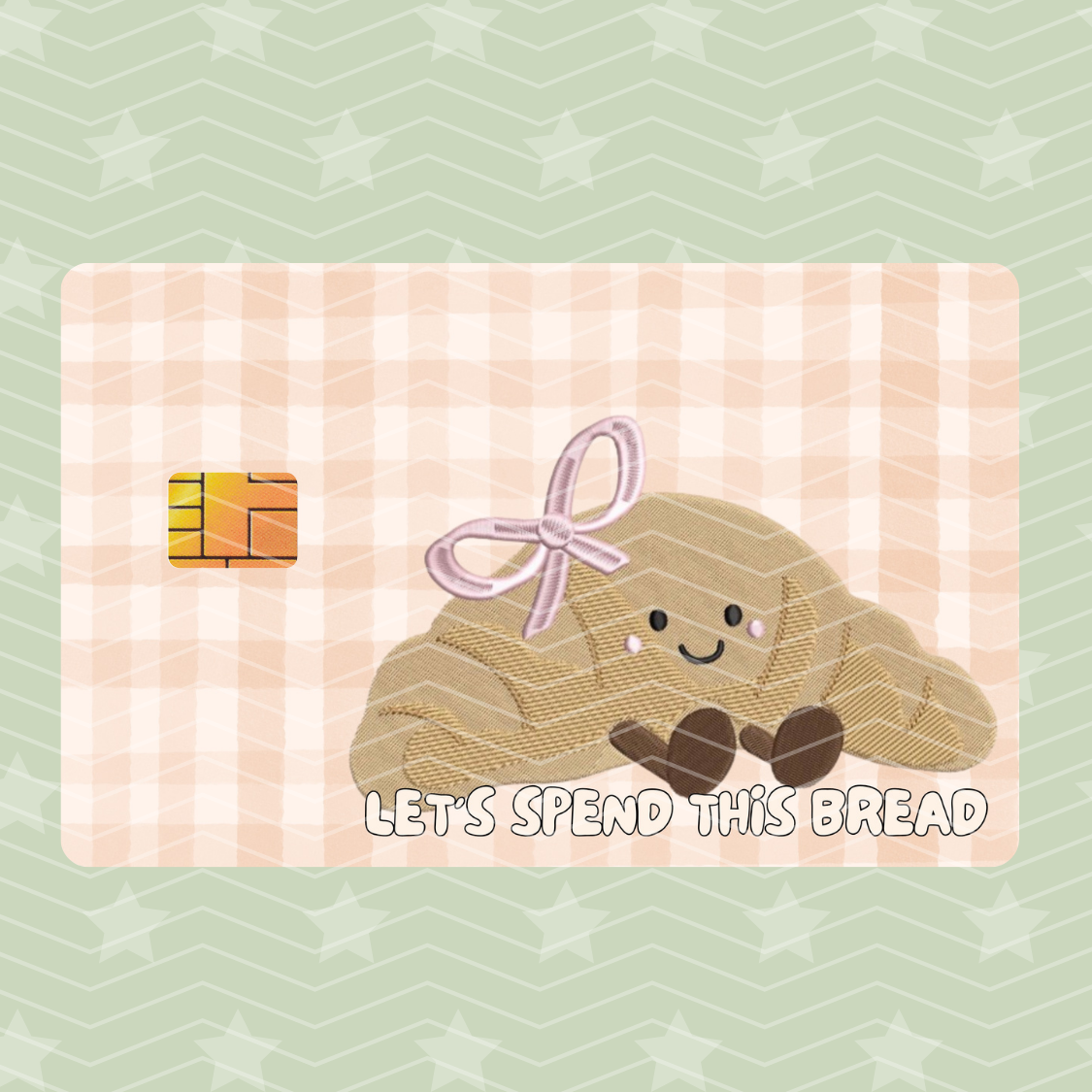 LETS SPEND THIS BREAD CARD SKIN