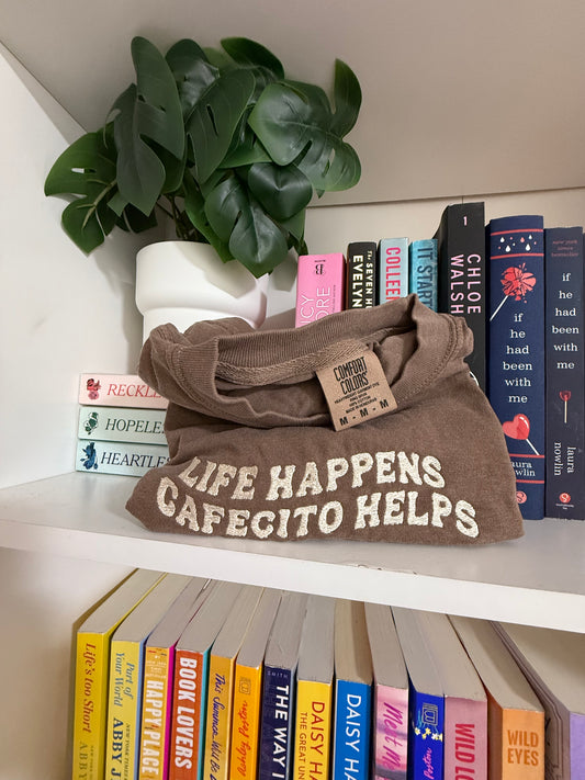 LIFE HAPPENS CAFECITO HELPS EMBROIDERED ADULT SIZE (SHIRT)