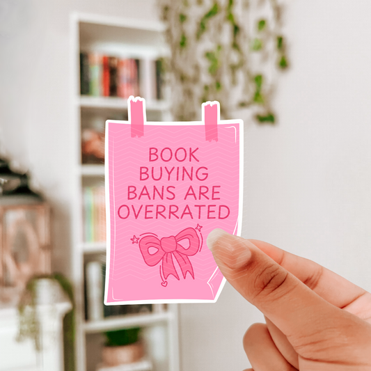BOOK BUYING BANS ARE OVERRATED STICKER