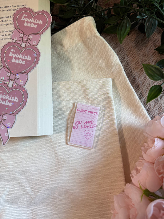 GUEST CHECK YOU ARE SO LOVED PIN