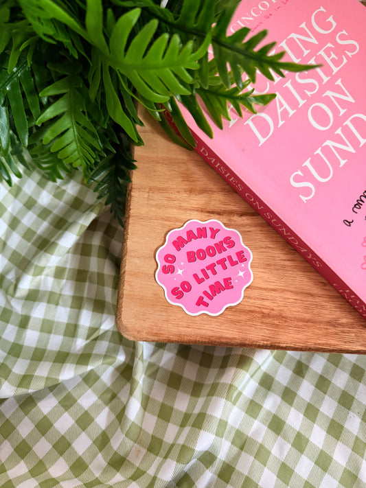 SO MANY BOOKS SO LITTLE TIME STICKER