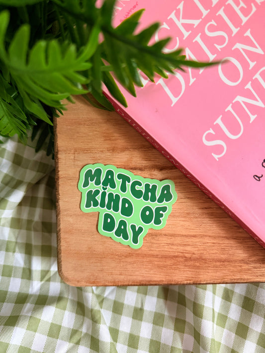 MATCHA KIND OF DAY STICKER
