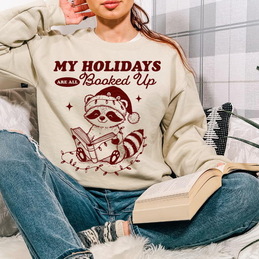 MY HOLIDAYS ARE ALL BOOKED UP CHRISTMAS  ADULT SIZE (SHIRT/CREWNECK)