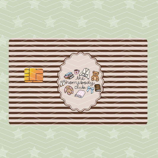 THE HOMEBODY CLUB CARD SKIN