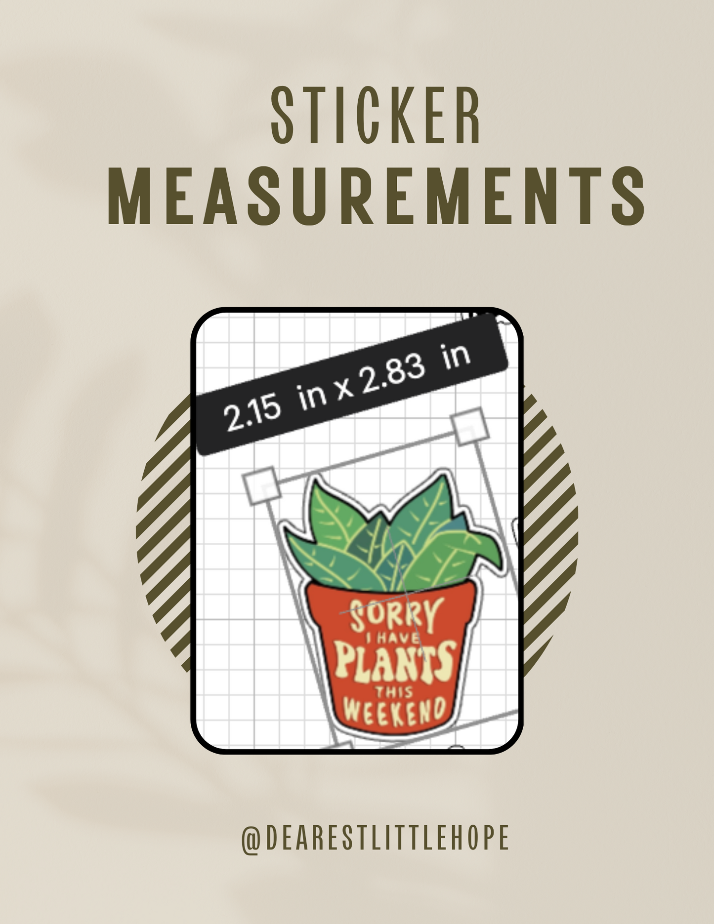 SORRY I HAVE PLANTS STICKER