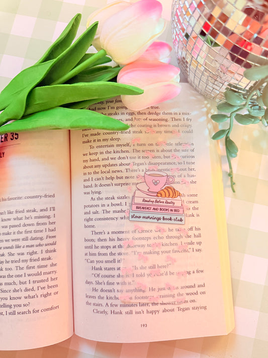 SLOW MORNINGS ACRYLIC BOOKMARK