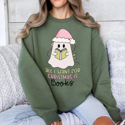 ALL I WANT FOR CHRISTMAS IS BOOKS ADULT SIZE (SHIRT/CREWNECK)