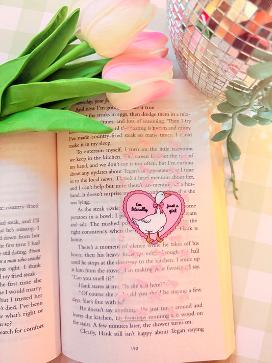 LITERALLY JUST A GIRL ACRYLIC BOOKMARK