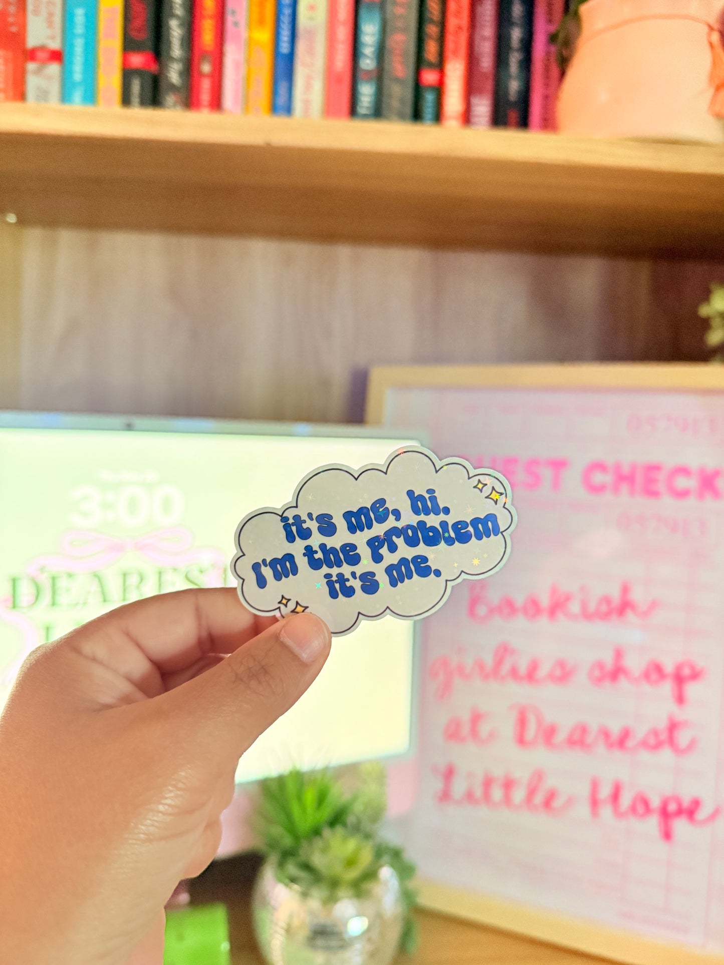 I’M THE PROBLEM ITS ME STICKER
