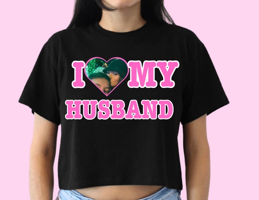 I LOVE MY HUSBAND CUSTOM T-SHIRT