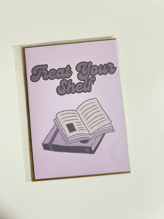 TREAT YOUR SHELF GREETING CARD