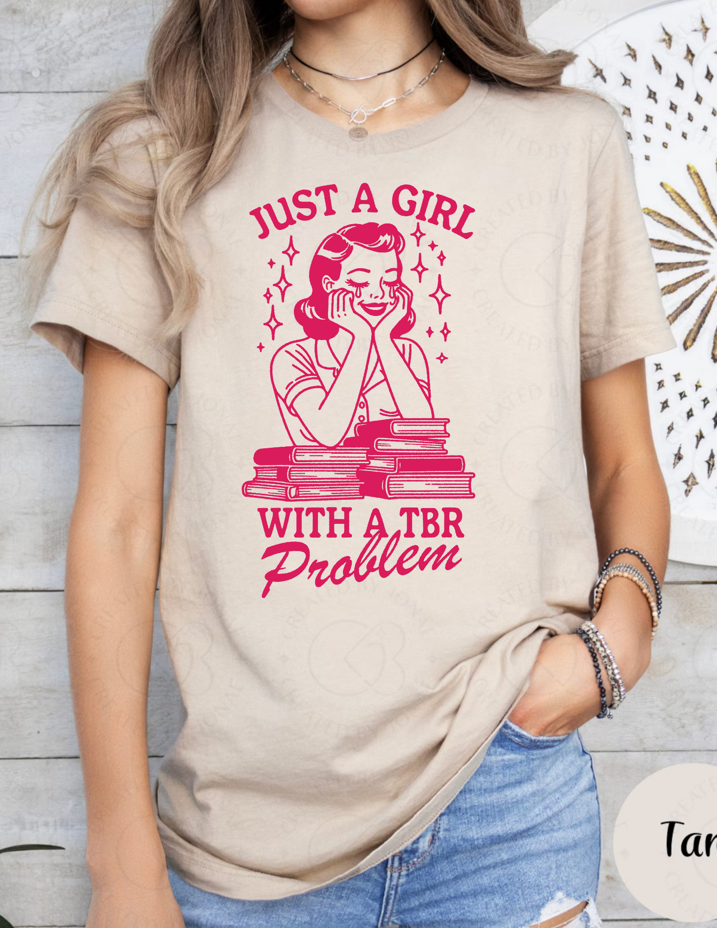 JUST A GIRL WITHA TBR PROBLEM ADULT SIZE (SHIRT/CREWNECK)