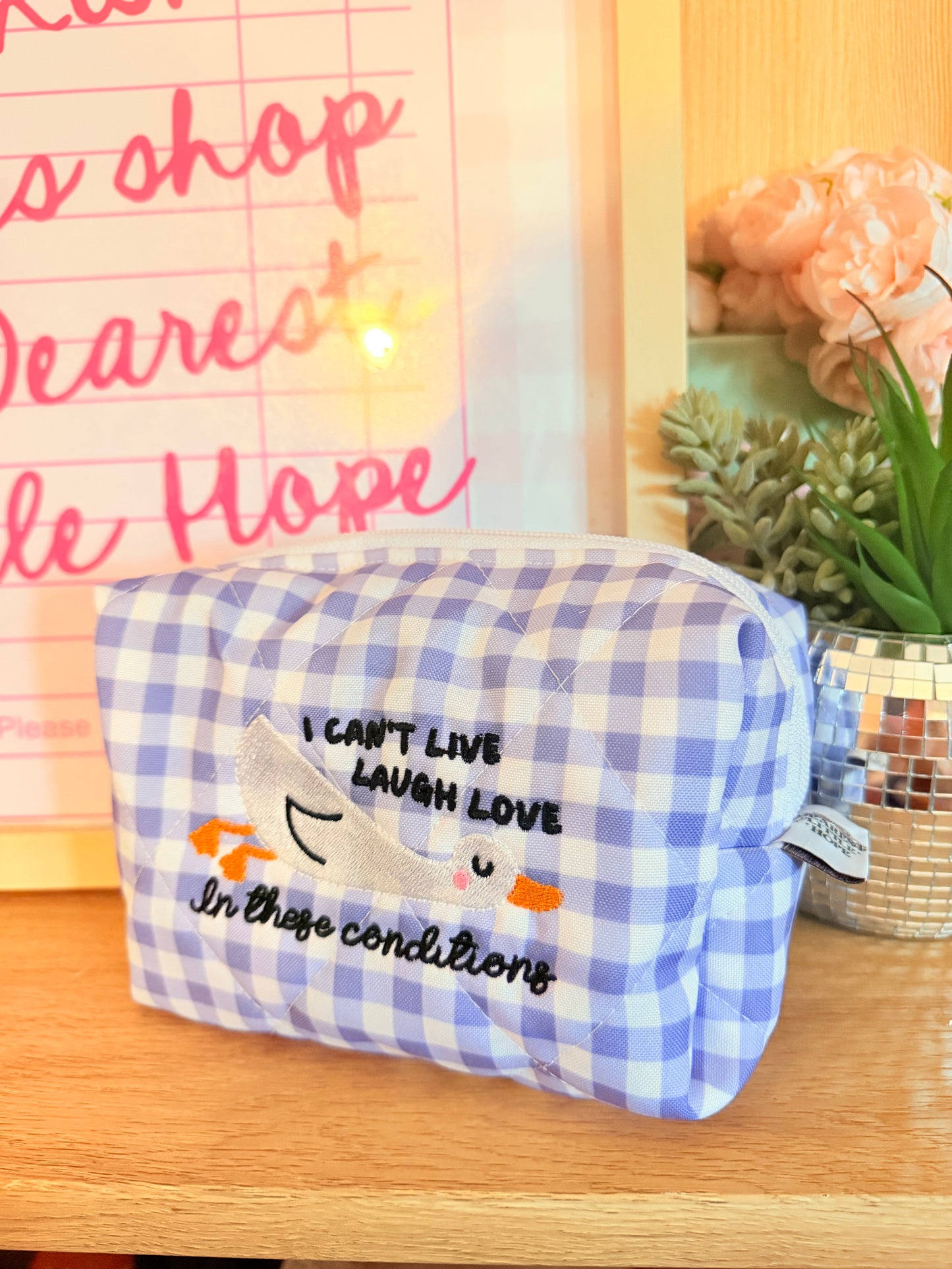 I CAN’T LIVE LOVE LAUGH IN THESE CONDITIONS EMBROIDERED XL POUCH