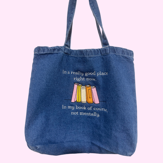 IN A REALLY GOOD PLACE RIGHT NOW DENIM EMBROIDERED BAG