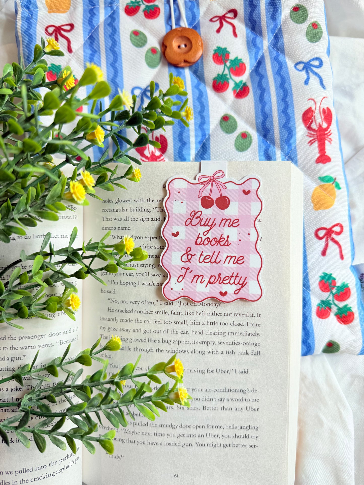 BUY ME BOOKS AND TELL ME IM PRETTY MAGNETIC BOOKMARK