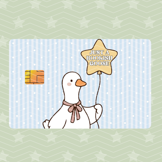 JUST A BOOKISH GOOSE CARD SKIN