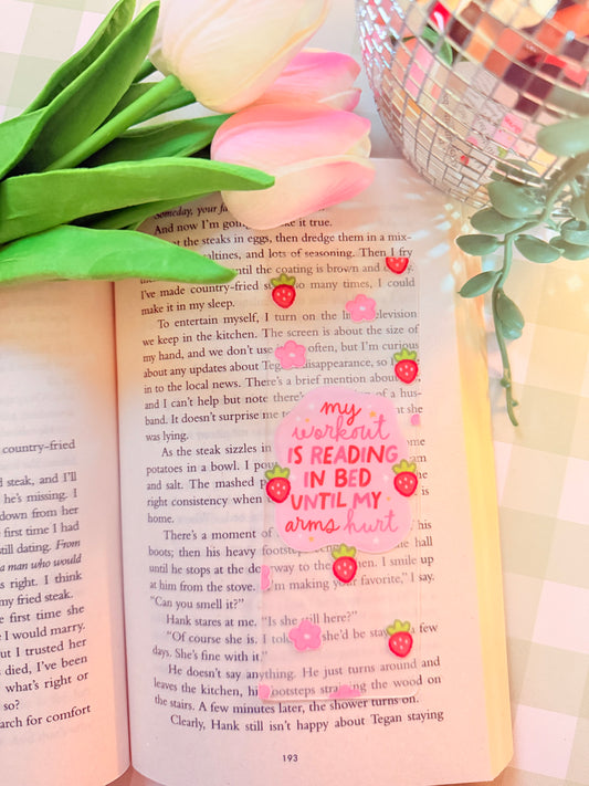 MY WORKOUT IS READING IN BED ACRYLIC BOOKMARK