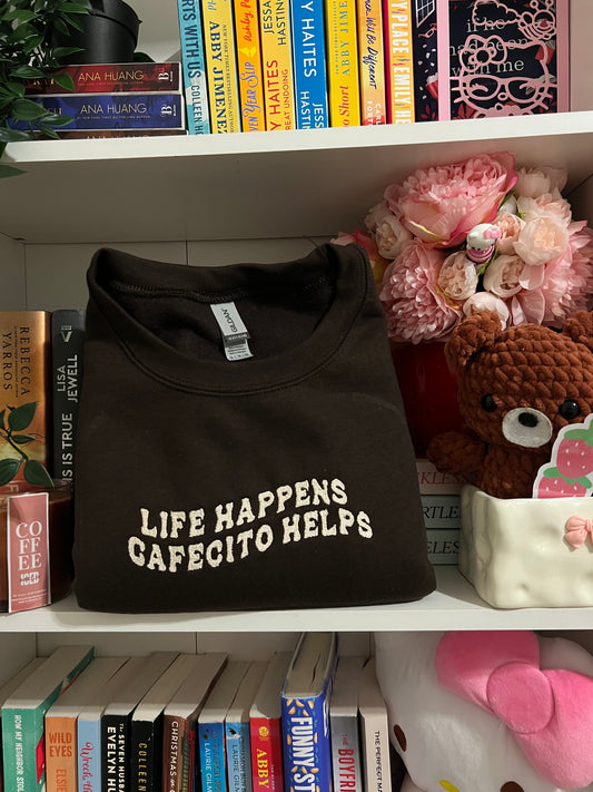 LIFE HAPPENS CAFECITO HELPS EMBROIDERED ADULT SIZE (CREWNECK)