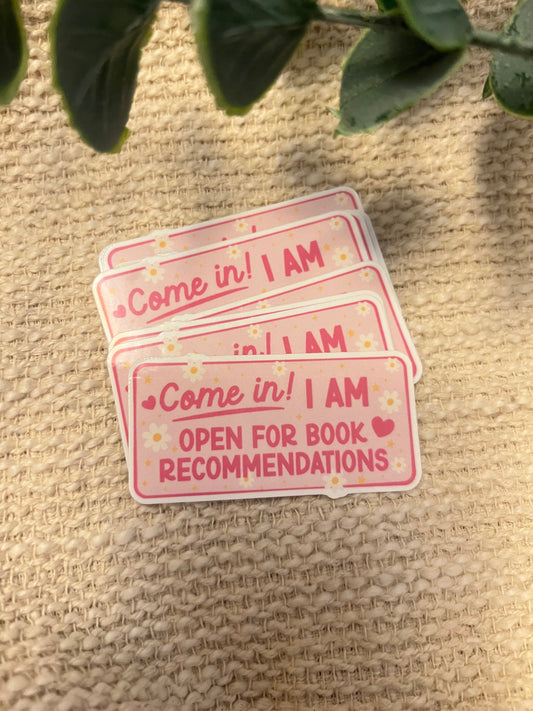 COME IN OPEN FOR BOOK RECS STICKER