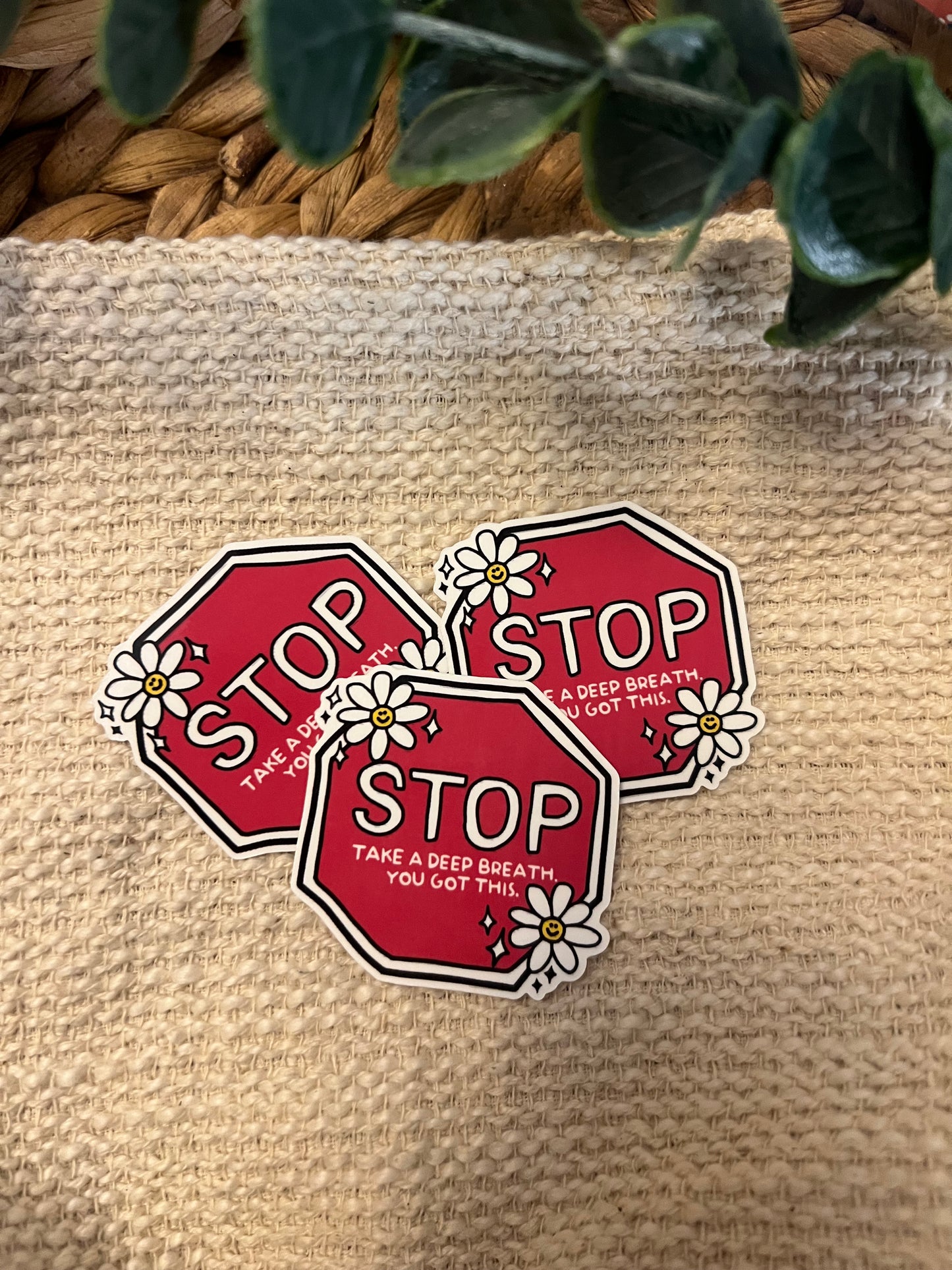 STOP TAKE A DEEP BREATH STICKER