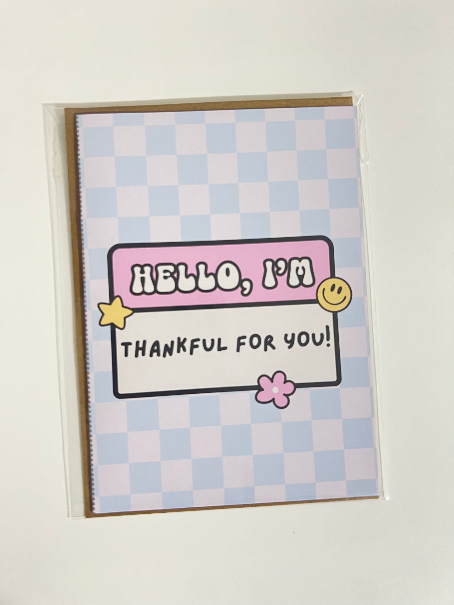 HELLO I’M THANKFUL FOR YOU GREETING CARD